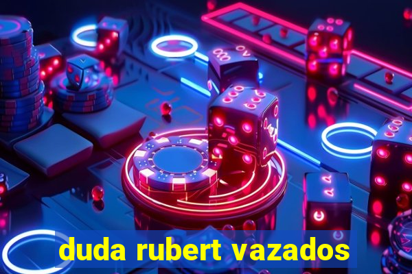 duda rubert vazados